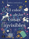El color de las cosas invisibles